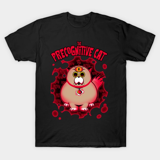 The precognitive cat! T-Shirt by TheTeenosaur